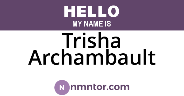 Trisha Archambault