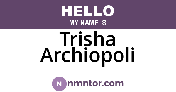 Trisha Archiopoli
