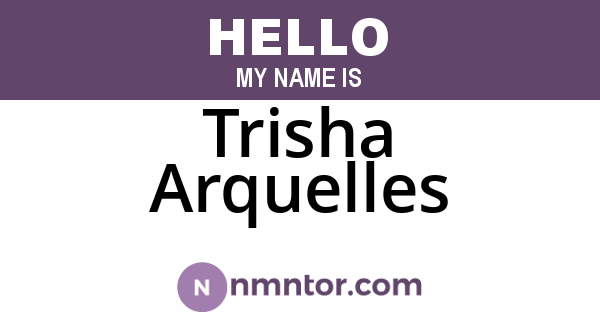 Trisha Arquelles