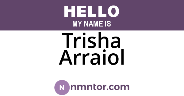 Trisha Arraiol