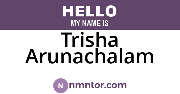 Trisha Arunachalam