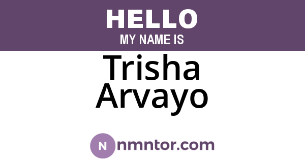 Trisha Arvayo