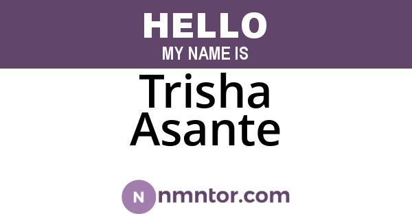 Trisha Asante