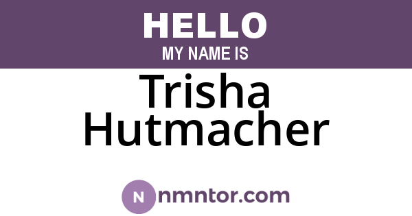 Trisha Hutmacher