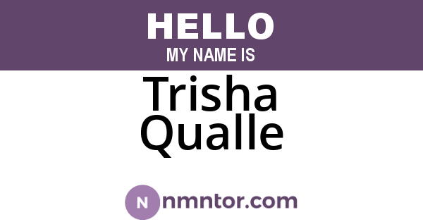 Trisha Qualle