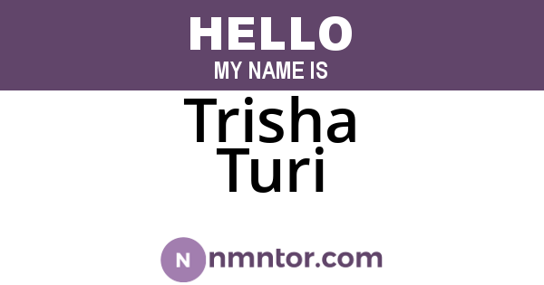 Trisha Turi