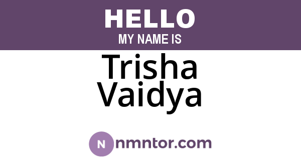 Trisha Vaidya