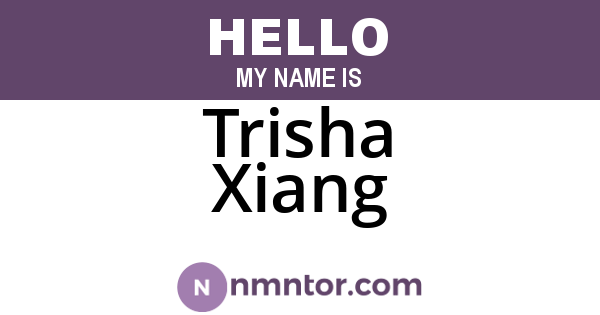 Trisha Xiang