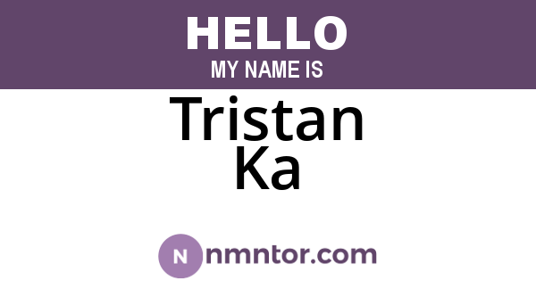 Tristan Ka