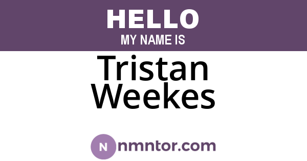 Tristan Weekes