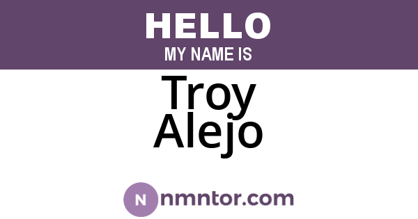 Troy Alejo