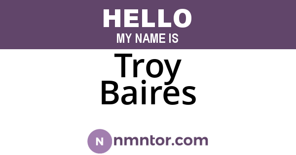 Troy Baires