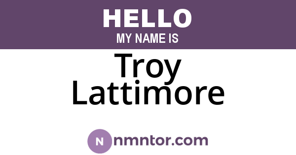 Troy Lattimore