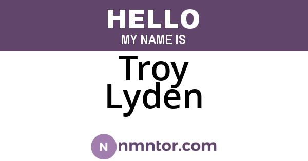 Troy Lyden