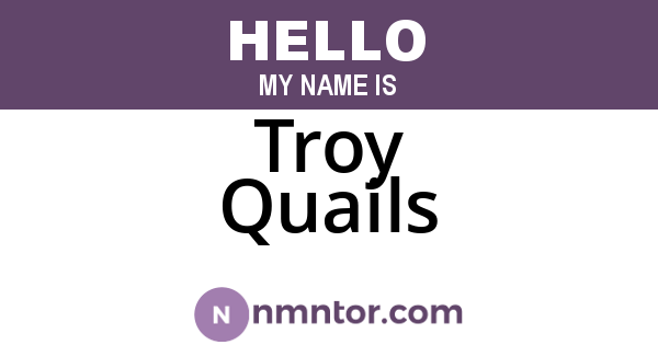 Troy Quails