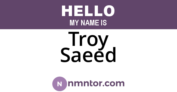 Troy Saeed