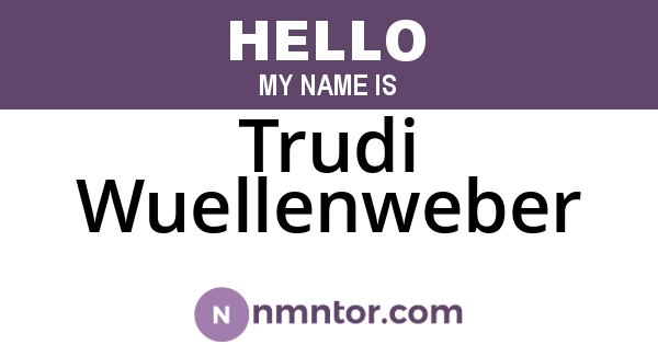 Trudi Wuellenweber