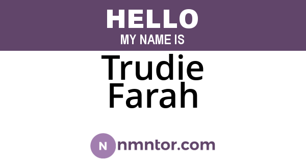 Trudie Farah