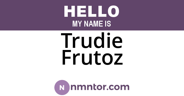 Trudie Frutoz