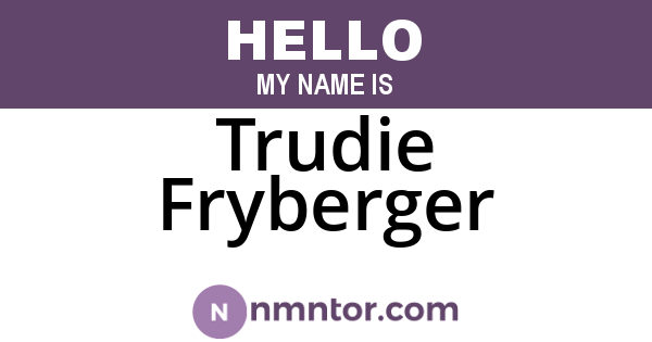 Trudie Fryberger