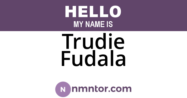 Trudie Fudala
