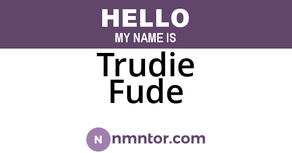 Trudie Fude