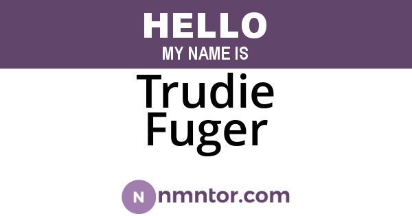 Trudie Fuger