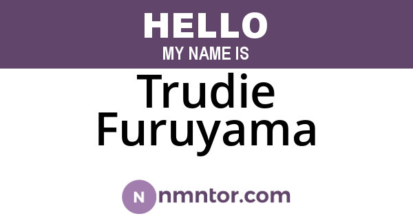 Trudie Furuyama