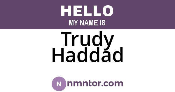 Trudy Haddad