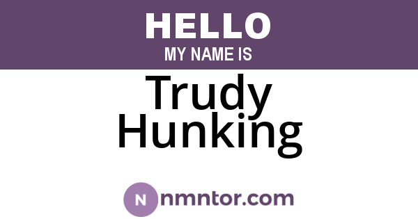 Trudy Hunking