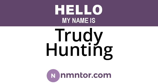 Trudy Hunting