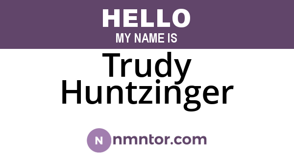 Trudy Huntzinger