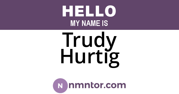 Trudy Hurtig