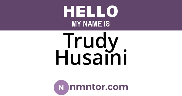 Trudy Husaini