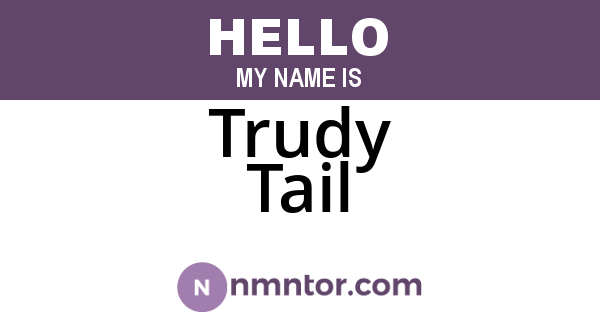 Trudy Tail