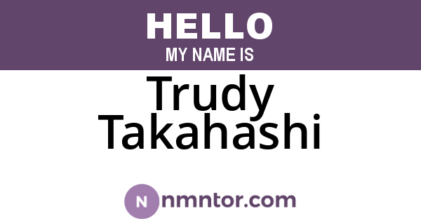 Trudy Takahashi