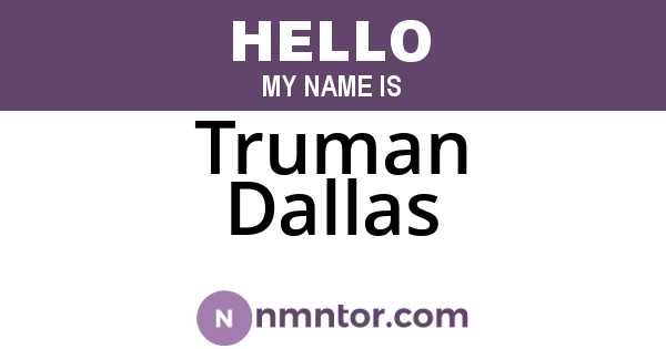 Truman Dallas