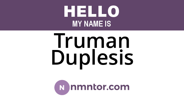 Truman Duplesis