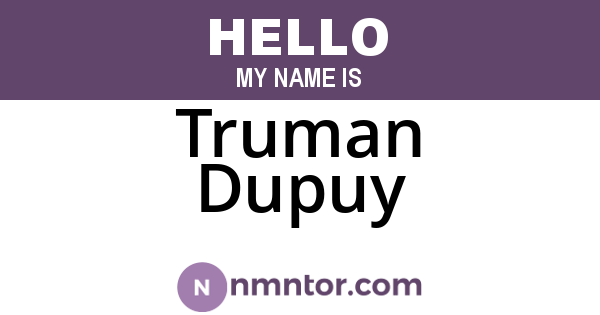 Truman Dupuy