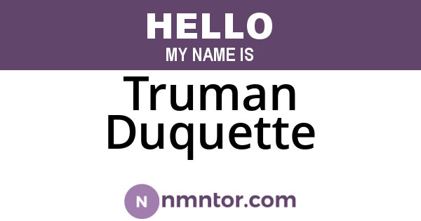 Truman Duquette
