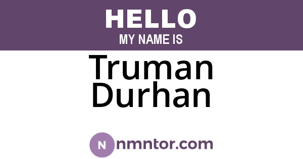 Truman Durhan