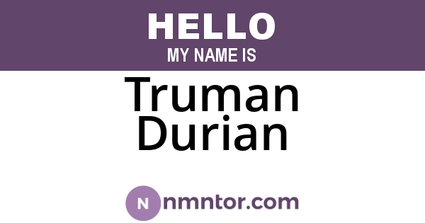 Truman Durian