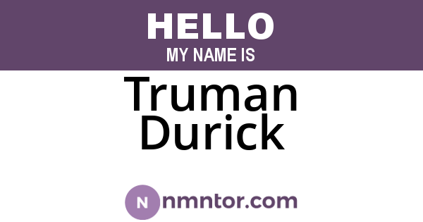 Truman Durick