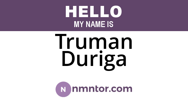 Truman Duriga