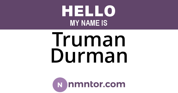 Truman Durman
