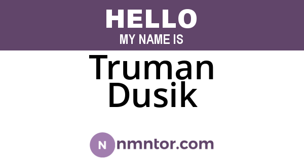 Truman Dusik
