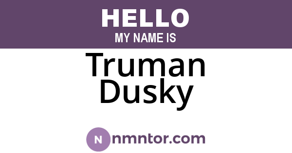 Truman Dusky