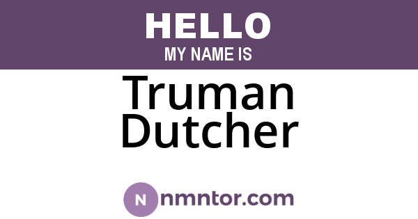 Truman Dutcher