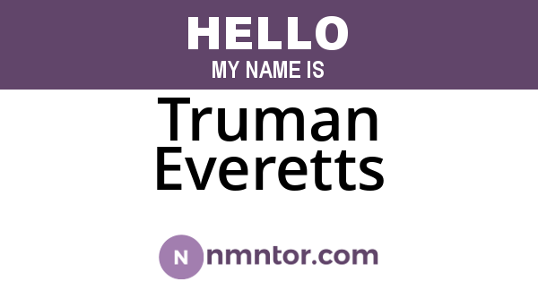 Truman Everetts