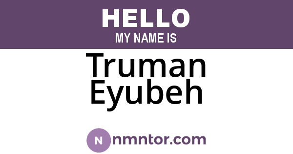 Truman Eyubeh
